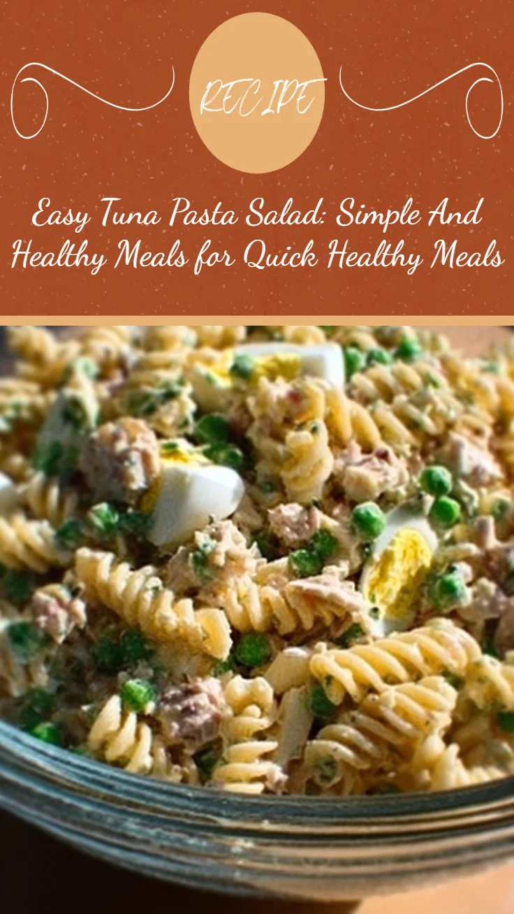 Easy Tuna Pasta Salad