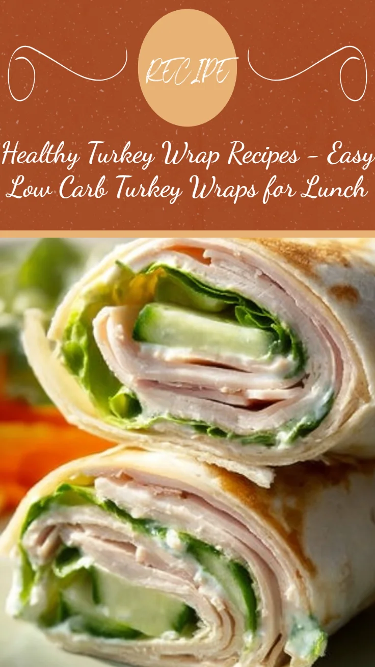 Healthy Turkey Wrap Recipe - Easy Wrap Recipes