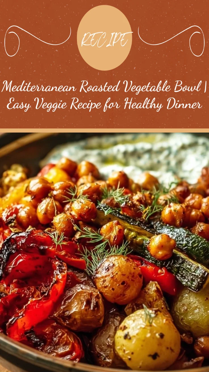 Mediterranean Roasted Vegetable Bowl